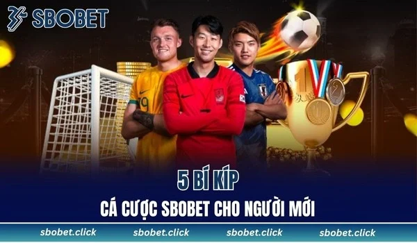 5 bí kíp cá cược SBOBET cho người mới