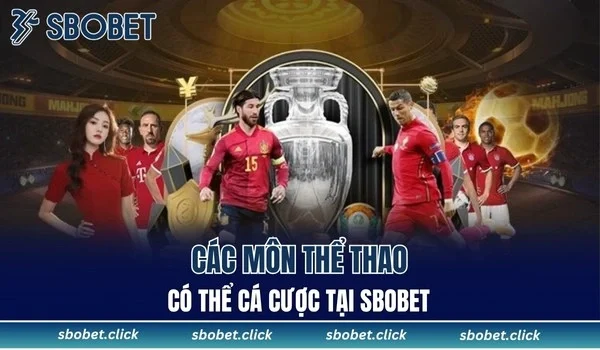Các môn thể thao có thể cá cược SBOBET