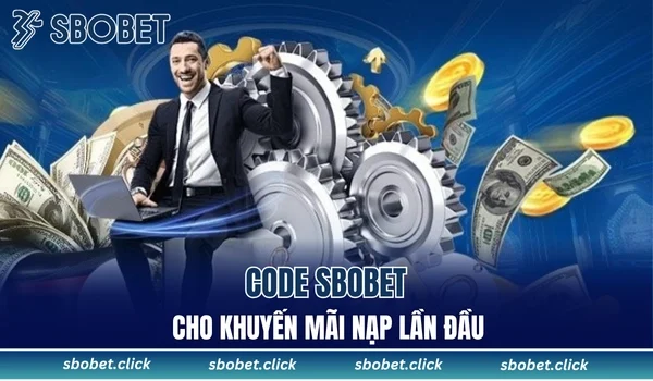 Code SBOBET cho khuyến mãi nạp lần đầu